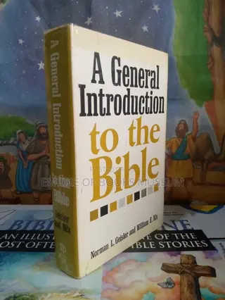 A General Introduction to the Bible: By Norman L. Geisler