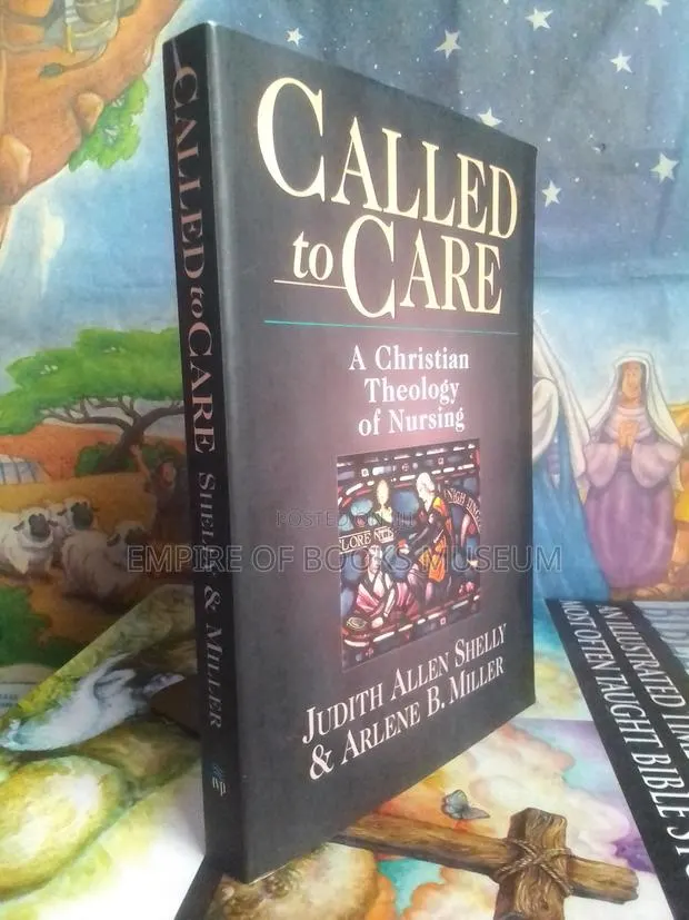 A Called to Care: Christian Theology of Nursing · Photo 1