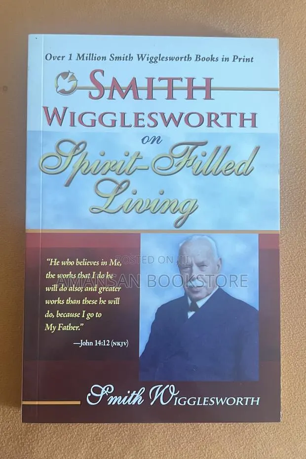 Smith Wigglesworth on Spirit-Filled Living · Photo 1