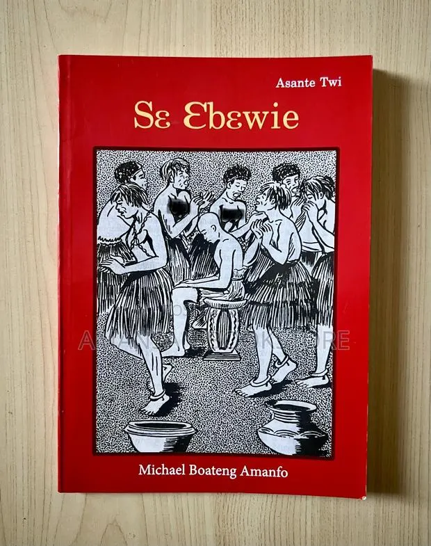 Se Ebewie (Sɛ Ɛbɛwie) Asante Twi Novel · Photo 1