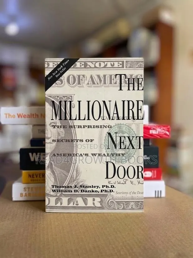 The Millionaire Next Door by Thomas J. Stanley and William D. Danko · Photo 1