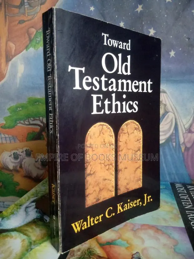 Toward Old Testament Ethics (Ethics - Old Testament Studies) · Photo 1