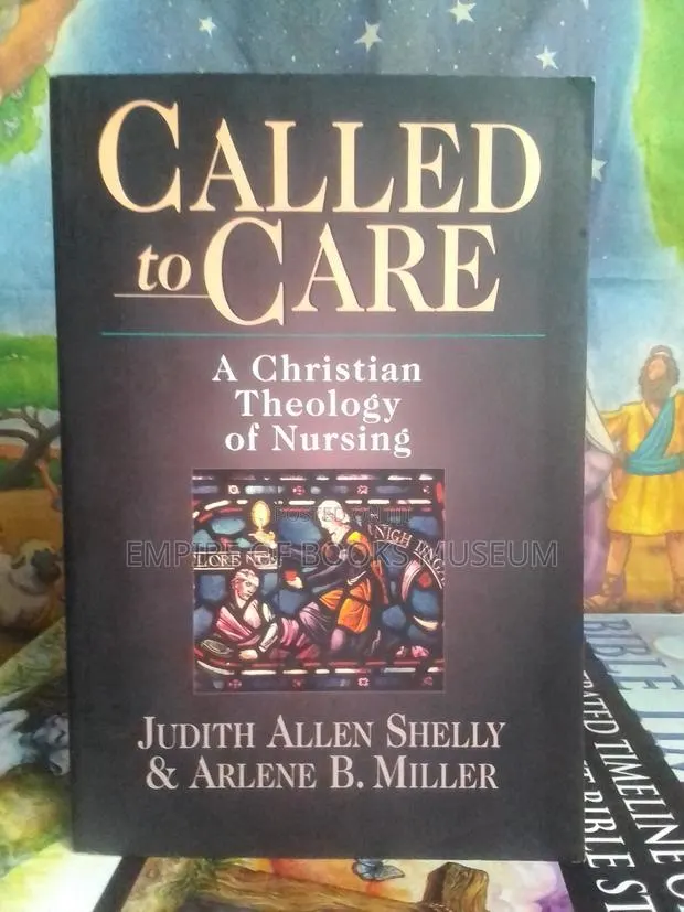 A Called to Care: Christian Theology of Nursing · Photo 2