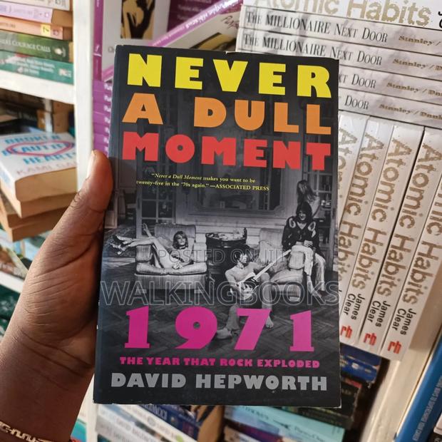 Never a Dull Moment by David Hepworth · Photo 1
