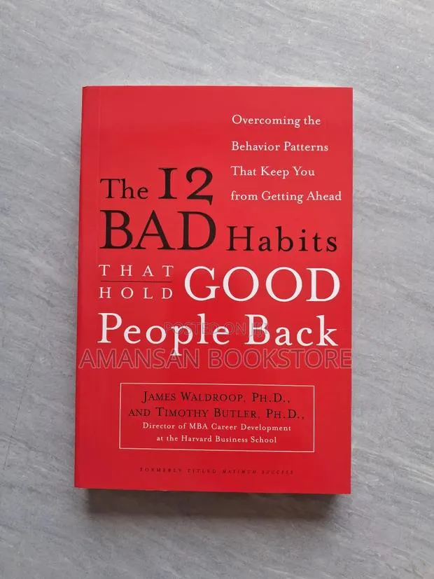 The 12 Bad Habits That Hold Good People Back · Photo 1