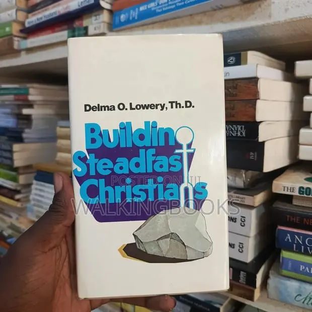 Building Steadfast Christians By Delmar O. Lowery · Photo 1