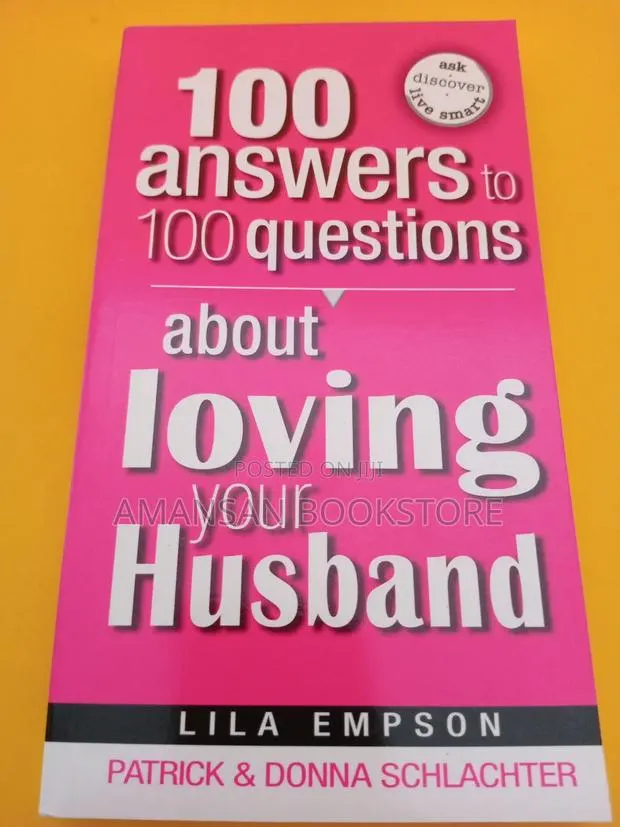 100 Answers to 100 Questions About Loving Your Husband · Photo 1