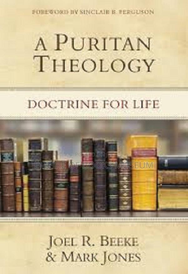 A Puritan Theology: Doctrine for Life · Photo 1