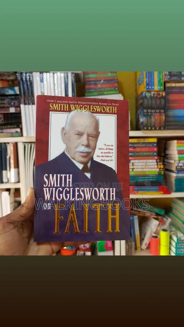 Smith Wigglesworth On Faith · Photo 1