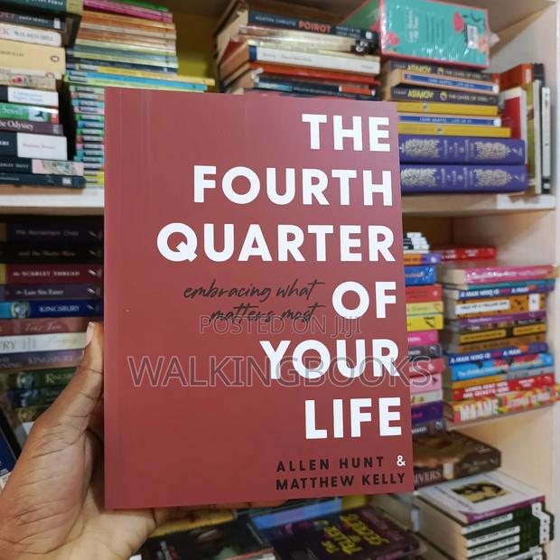 The Fourth Quarter Of Your Life- Allen Hunt & Matthew Kelly · Photo 1
