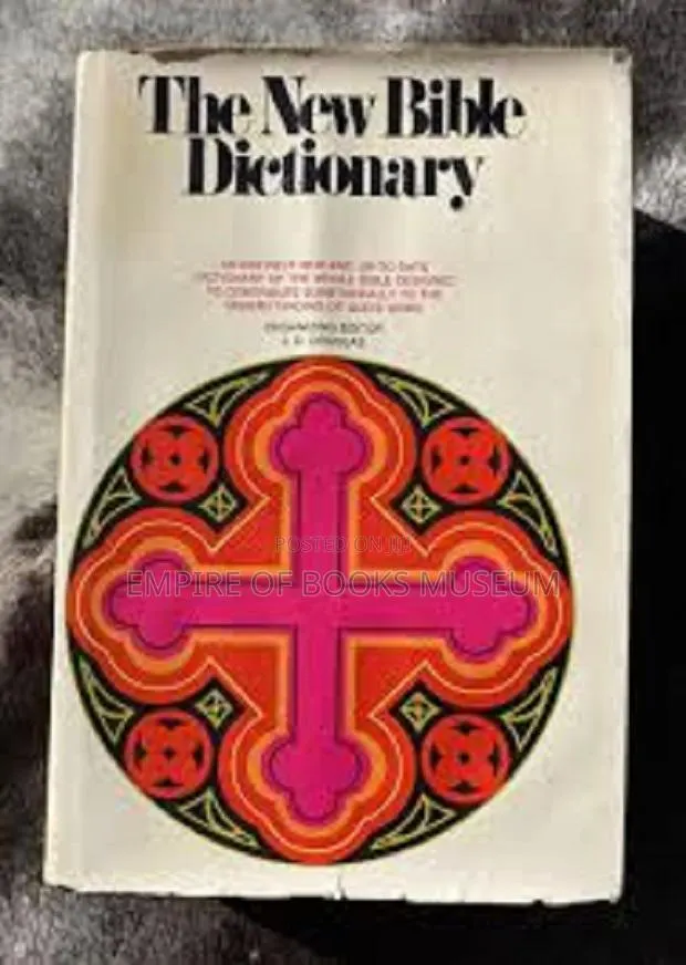 The New Bible Dictionary, Organizing Editor J.D. Douglas · Photo 1