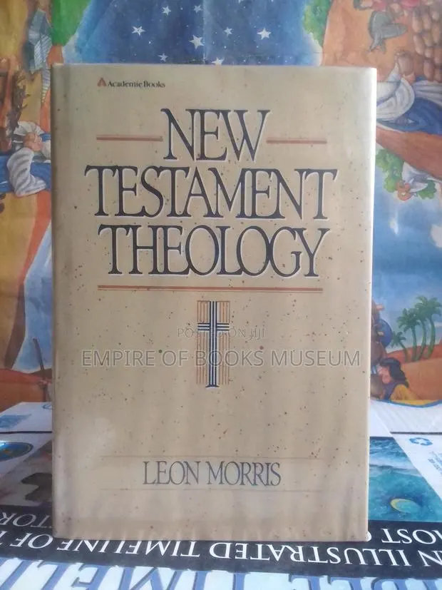New Testament Theology: By Leon Morris (Author) · Photo 1