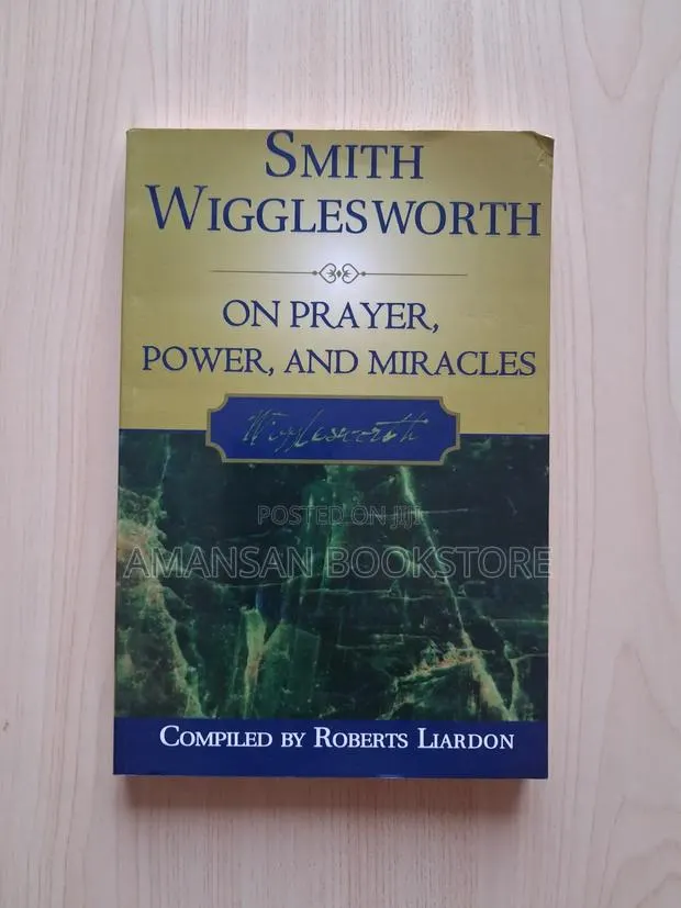 Smith Wigglesworth on Prayer, Power, and Miracles · Photo 1