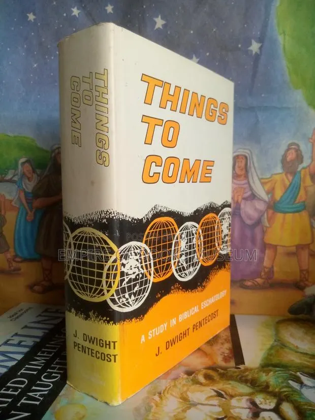 Things to Come: A Study in Biblical Eschatology · Photo 1