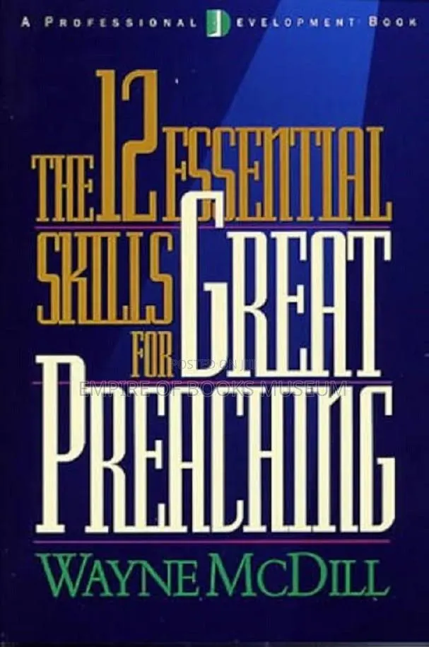 The 12 Essential Skills for Great Preaching: By Wayne McDill (Author) · Photo 1