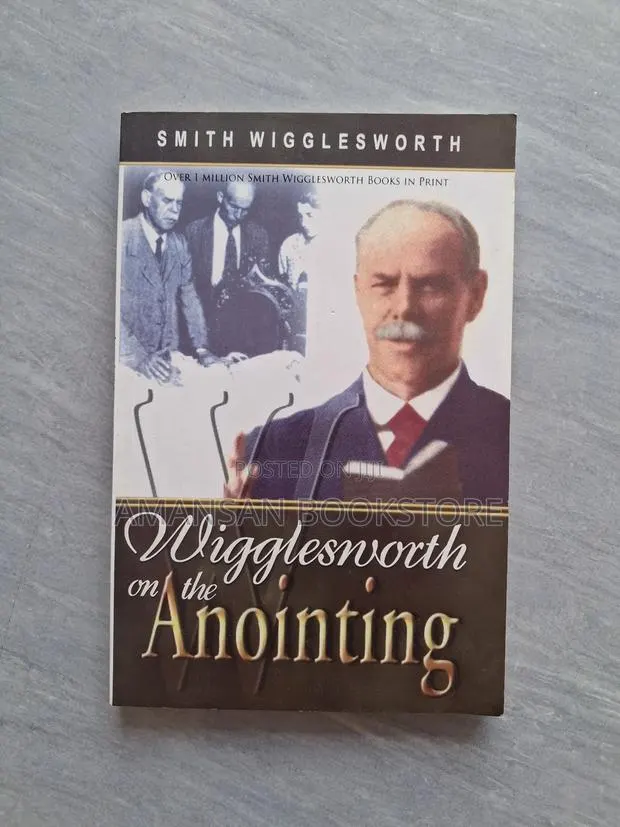 Wigglesworth on the Anointing · Photo 1