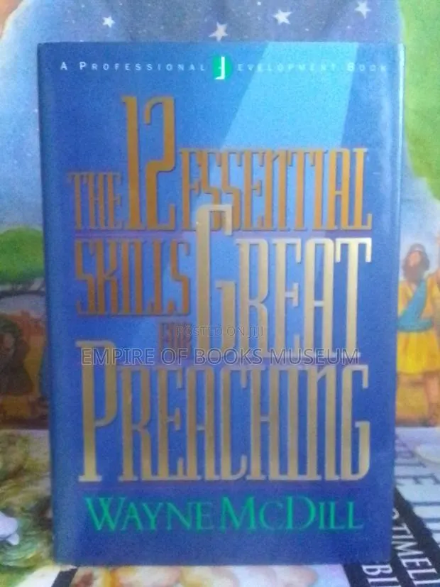The 12 Essential Skills for Great Preaching: By Wayne McDill (Author) · Photo 2