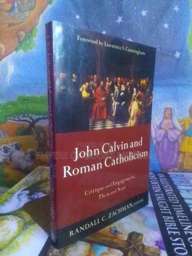 John Calvin and Roman Catholicism: Critique and Engagement, · Photo 2