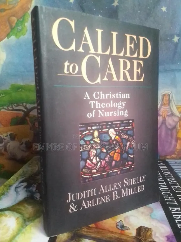 A Called to Care: Christian Theology of Nursing · Photo 3